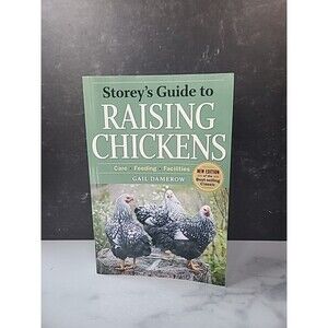 Raising Chickens : Care, Feeding, Facilities by Gail Damerow (2010, Trade...